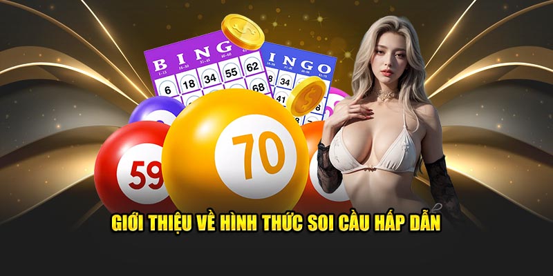 Giới thiệu về hình thức soi cầu hấp dẫn