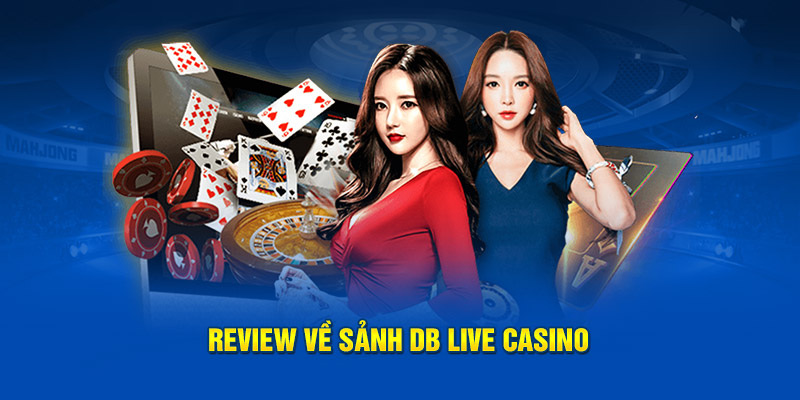 Review về sảnh DB live casino