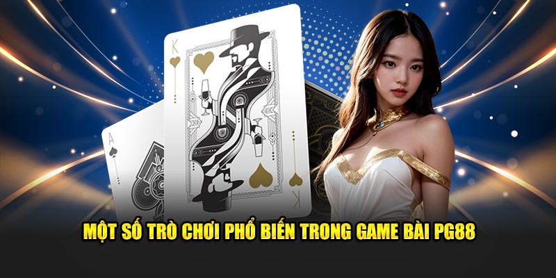 Trò chơi game bài PG88 được yêu thích